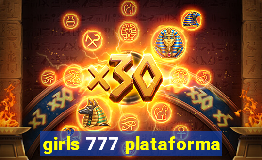 girls 777 plataforma